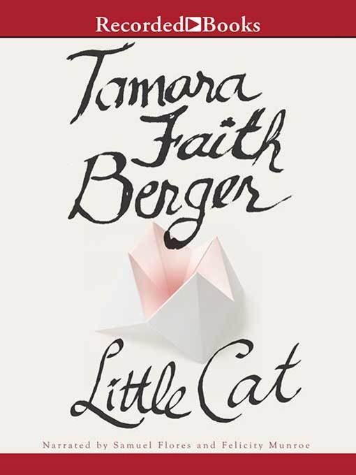 Title details for Little Cat by Tamara Faith Berger - Wait list